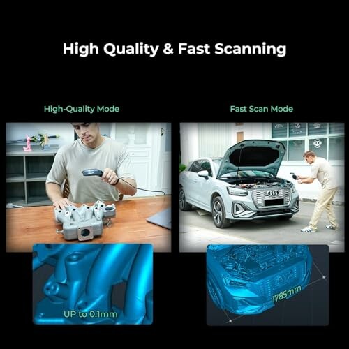 3D scanner showing high-quality and fast scanning modes, with a person scanning an engine part and a car.